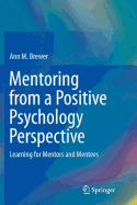 Mentoring from a Positive Psychology Perspective: Learning for Mentors and Mentees