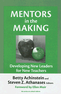 Mentors in the Making: Developing New Leaders for New Teachers