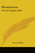 Menudencias: Novela Original (1892)