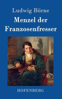 Menzel der Franzosenfresser - Brne, Ludwig