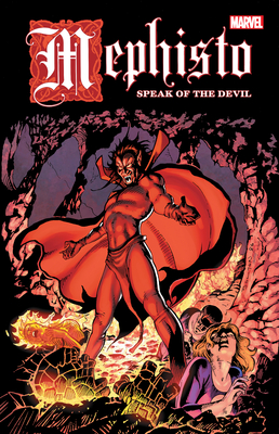 Mephisto: Speak of the Devil - Lee, Stan (Text by), and Byrne, John (Text by), and Defalco, Tom (Text by)
