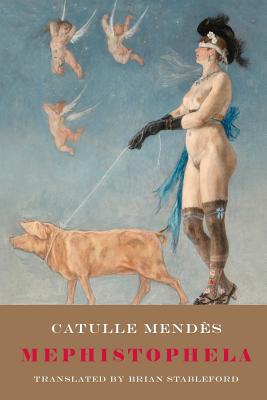 Mephistophela - Mendes, Catulle, and Stableford, Brian (Translated by)