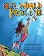 Mer World Problems: A Coloring Book Documenting Hardships Under the Sea