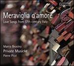 Meraviglia d'amore: Love Songs from 17th-century Italy
