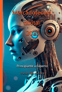 Mercadotecnia dixital 2025: Principiante a Experto