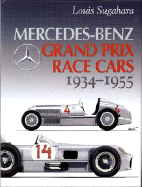 Mercedes-Benz Grand Prix Race Cars 1934-1955