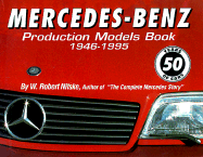 Mercedes-Benz Production Models, 1946-1995 - Nitske, W Robert, and Nitske, Robert