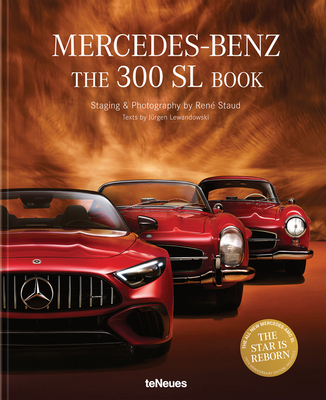 Mercedes-Benz: The 300 SL Book. Revised 70 Years Anniversary Edition - Staud, Ren, and Lewandowski, Jrgen