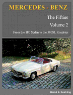 Mercedes-Benz, the Fifties, Volume 2 - S Koehling, Bernd