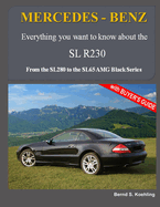 Mercedes-Benz, the Modern SL Cars, the R230: From the Sl280 to the Sl65 Amg Black Series