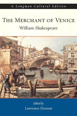 Merchant of Venice, The, a Longman Cultural Edition - Shakespeare, William, and Danson, Lawrence