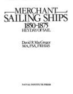 Merchant Sailing Ships, 1850-1875: Heyday of Sail