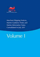 Merchant Shipping Notices: Consolidated to July 31 2011 - Maritime and Coastguard Agency, and TSO, and The Stationery Office (Editor)