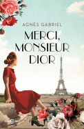 Merci, Monsieur Dior (Spanish Edition)