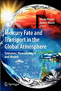 Mercury Fate and Transport in the Global Atmosphere: Emissions, Measurements and Models