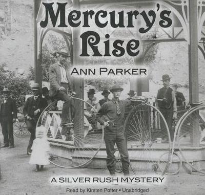 Mercury's Rise - Parker, Ann, and Potter, Kirsten (Read by), and Poisoned Pen Press (Prologue by)