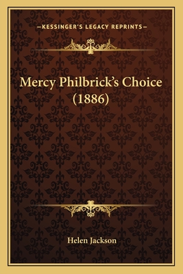 Mercy Philbrick's Choice (1886) - Jackson, Helen