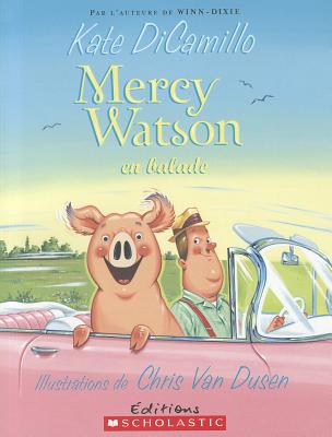 Mercy Watson: N? 2 - Mercy Watson En Balade - DiCamillo, Kate, and Van Dusen, Chris (Illustrator)