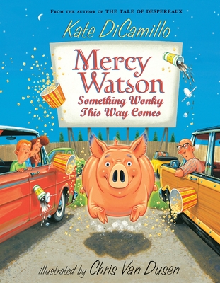 Mercy Watson: Something Wonky This Way Comes - DiCamillo, Kate