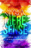 Mere Sense: A Memoir of Men, Migraine and the Mysteries of Being Highly Sensitive