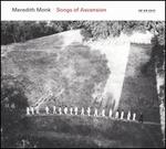 Meredith Monk: Songs of Ascension