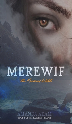 Merewif: the Mermaid Witch - Adam, Amanda, and Durst, Mariah (Cover design by)