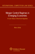 Merger Control Regimes in Emerging Economies: A Case Study on Brazil and Argentina