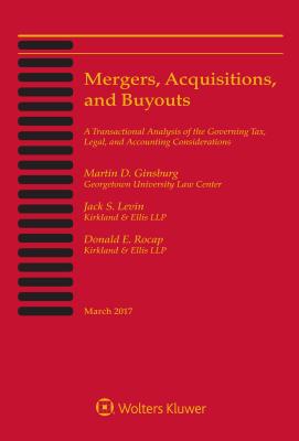 Mergers, Acquisitions, and Buyouts, March 2017: Five-Volume Print Set - Ginsburg, Martin D