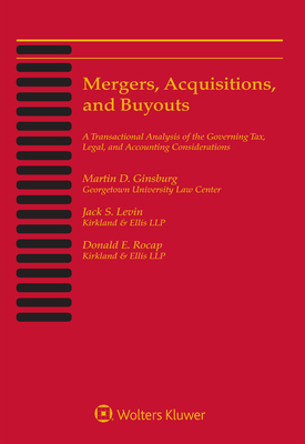 Mergers, Acquisitions, & Buyouts: November 2019 Edition - Ginsburg, Martin D, and Levin, Jack S, and Rocap, Donald E