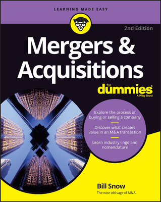 Mergers & Acquisitions for Dummies - Snow, Bill