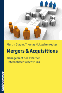 Mergers & Acquisitions: Management Des Externen Unternehmenswachstums