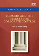 Mergers and the Market for Corporate Control - McChesney, Fred S. (Editor)