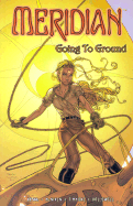 Meridian: Going to Ground (Meridian Digest Edition) - Kesel, Barbara
