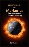 Merkurius: ?rhundraden av Kosmisk Isolering