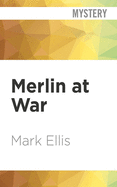 Merlin at War: A Frank Merlin Novel