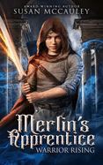 Merlin's Apprentice: Warrior Rising