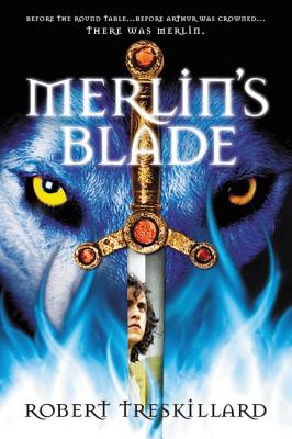 Merlin's Blade - Treskillard, Robert