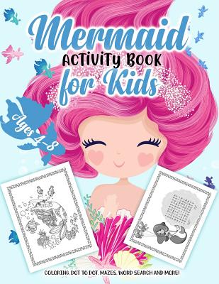 Mermaid Activity Book for Kids Ages 4-8: A Fun Kid Workbook Game For Learning, Coloring, Dot to Dot, Mazes, Word Search and More! - Slayer, Activity