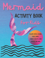 Mermaid Activity Book for Kids: Ages 4-8, Amazing and Cute Exercises for Girls and Boys