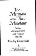 Mermaid and the Minotaur: Sexual Arrangements and the Human Malaise