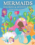 Mermaid Coloring & Activity Book for Kids Ages 6-12: Have a MER-MAZING Time with Coloring Pages, Word Puzzles, Mazes & More!