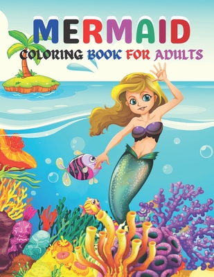 Mermaid Coloring Book For Adults: This Mermaid Coloring Book, Funny Mermaid Book for Kids and Adults. - Houle, Justine