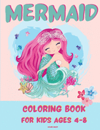Mermaid Coloring Book for Kids 4-8: Amazing Fan Activity Book for kids age4-8, Beautiful MERMAID and sea creatures