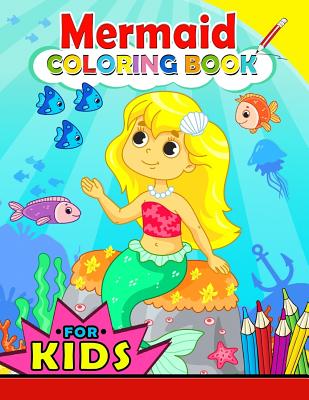 Mermaid Coloring Book for Kids: Color Activity Book for Girls and Toddlers 4-8, 8-12 (Cute Mermaid with her friend) - Kodomo Publishing