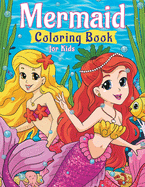 Mermaid Coloring Book for Kids: Super Fun Coloring Pages of Cute Mermaids & Sea Creature Friends!