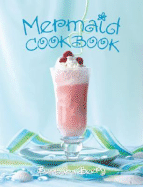 Mermaid Cookbook - Beery, Barbara