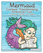 Mermaid Cursive Handwriting Workbook for Kids - Lowercase Words and Letters: Joined-up Handwriting Practice. with Jokes, Practice sheets, Coloring pages and more