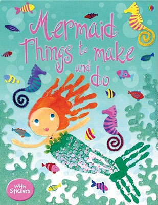 Mermaid Things to Make and Do - Pratt, Leonie