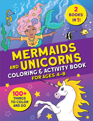 Mermaids and Unicorns Coloring & Activity Book: 100 Things to Color and Do - Carbone, Courtney