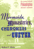 Mermaids, Monasteries, Cherokees and Custer